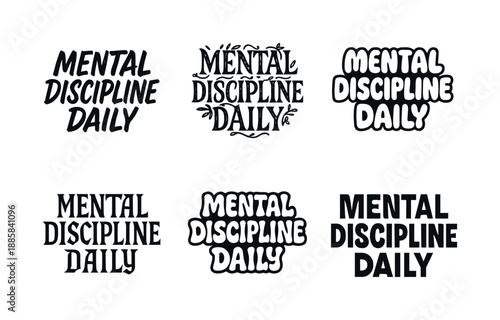 Harmonious Lettering Styles. Mental discipline daily. Set lettering. harmonious lettering variations of the same emblematic concept, each with different