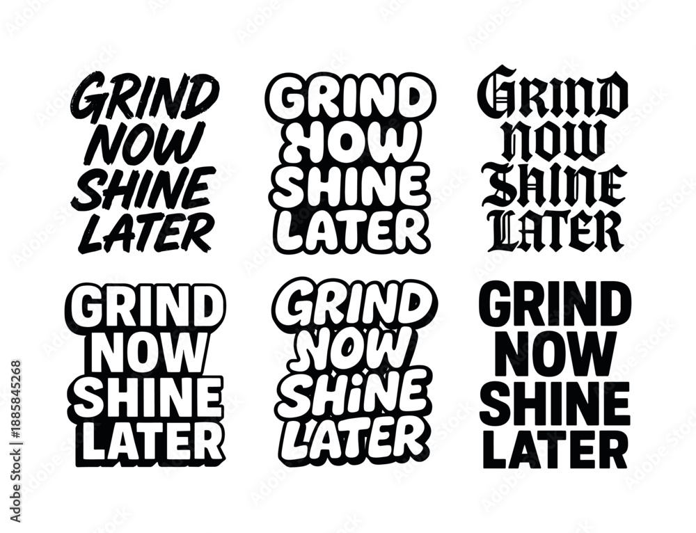 Obraz premium Harmonious Lettering Grid. Grind now, shine later. Set lettering. harmonious lettering variations of the same emblematic concept, each with different artistic