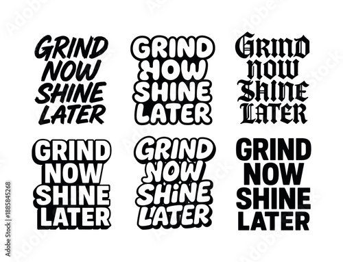 Harmonious Lettering Grid. Grind now, shine later. Set lettering. harmonious lettering variations of the same emblematic concept, each with different artistic