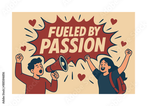 Passion Burst Banner. Fueled by passion banner, flat vector illustration, bold oversized text inside comic burst, cartoon characters shouting and cheering,