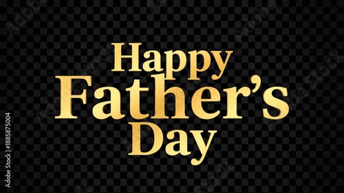 A happy father's day message in gold text on a black background in a video