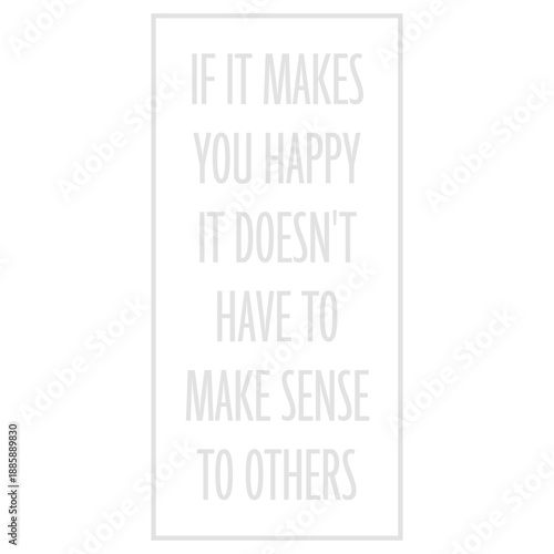 If Makes You Happy Sense Others Quote Happiness Freedom
