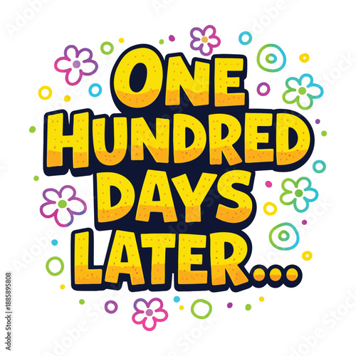 One Hundred Days Later – Colorful School Celebration Typography Design