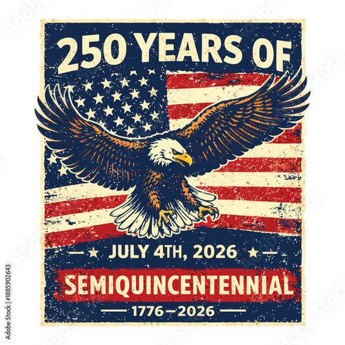 250 Years of America Semiquincentennial Vintage Eagle Poster 1776–2026
