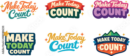 Seasonal holiday banner with promotional slogan Make Today Count stylish lettering logo set designed for