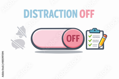 Distraction off switch with muted alerts and task checklist clipboard