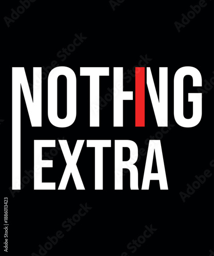 Nothing Extra – Minimalist Typography Quote Design