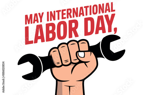 International Labor Day Celebration Graphic with Fist and Wrench