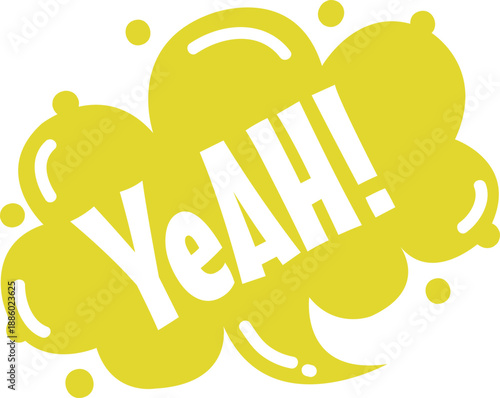 Bright yellow "YeAH!" comic speech bubble with pop-art style dots and splash isolated on white background