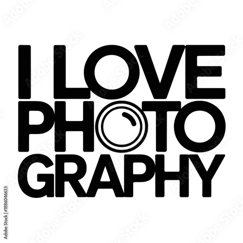 A bold typography design that spells out 'I Love Photography' with a camera lens integrated into the text