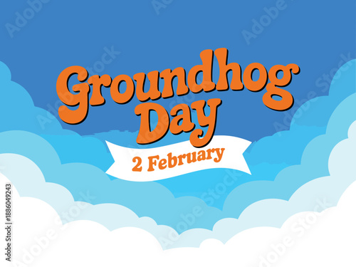 A colorful illustration of Groundhog Day on February 2nd with clouds and a blue sky