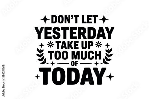 Inspirational Quote Typography Design with Floral Elements and Stars on White Background