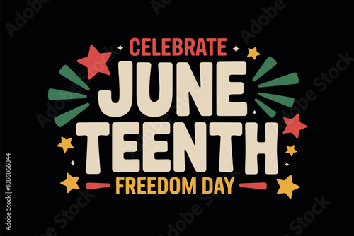 Celebrate Juneteenth Freedom Day with Colorful Stars and Text on Black Background