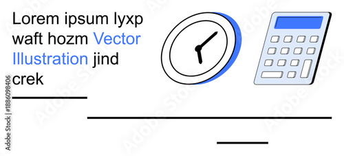 Time management, efficiency, education, financial planning, productivity, office work. A clock and calculator with sample text elements. Time management and efficiency concepts