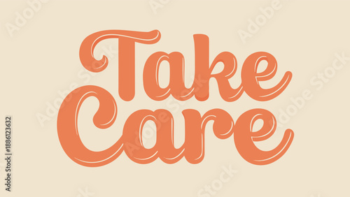 simple-soft-typography-with-the-words--take-care-- (1).eps
