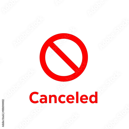 A red prohibition symbol with the word canceled beneath it