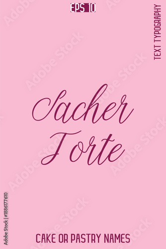 Sacher Torte   -Sweet Delight Cake Typography Text Lettering Design