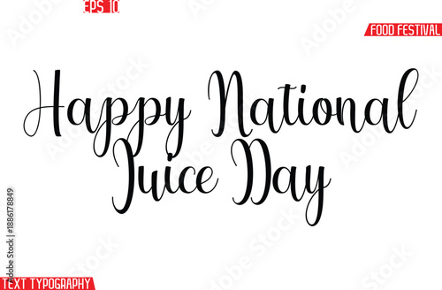 Happy National Juice Day  Stylish Cursive Text Calligraphy Lettering -Food Festival Name