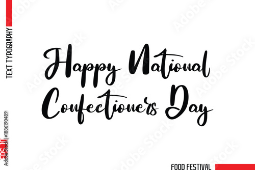 Happy National Confectioners Day  Modern Cursive Typography Text -Food Festival Name