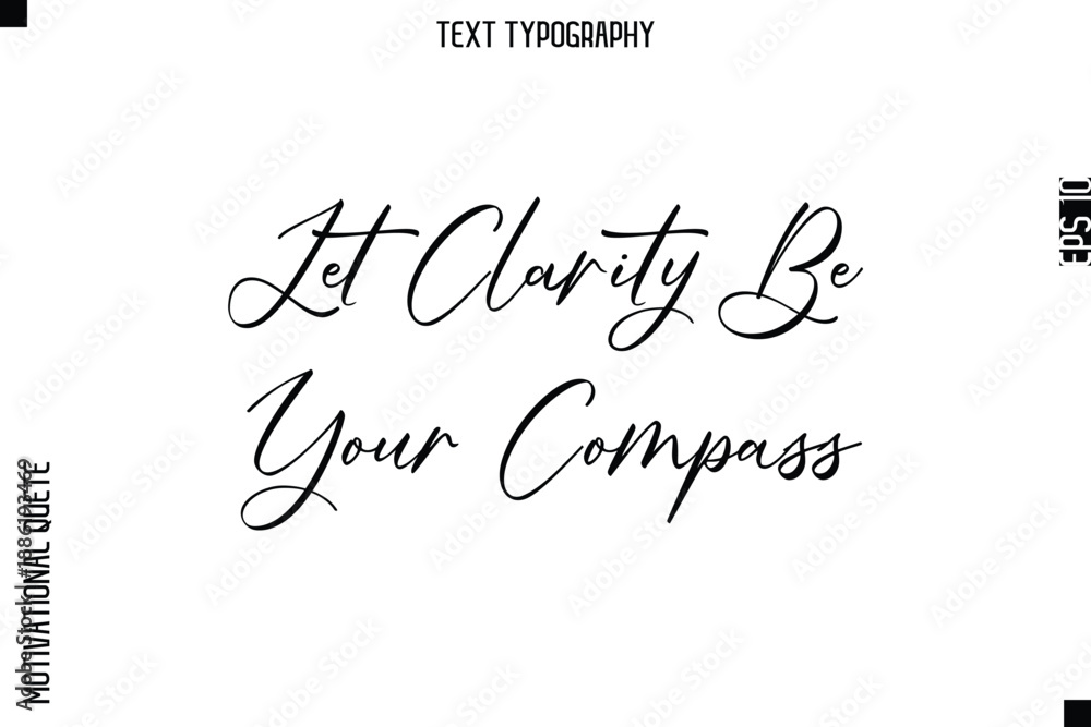 Fototapeta premium Let Clarity Be Your Compass -Courageous Life Quote Text Typography Style for Risk Takers