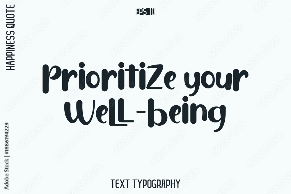 Fototapeta premium Prioritize Your Well-Being -Self-Love Retro Style Typography Lettering Quote Vector for Modern Inspirational Lifestyle