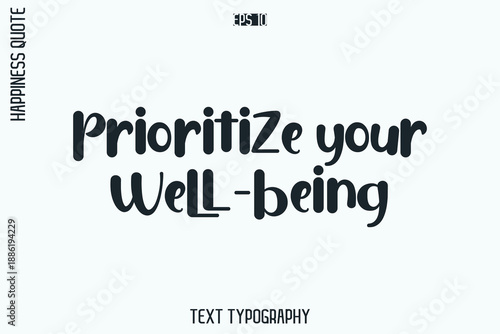 Prioritize Your Well-Being   -Self-Love Retro Style Typography Lettering Quote Vector for Modern Inspirational Lifestyle