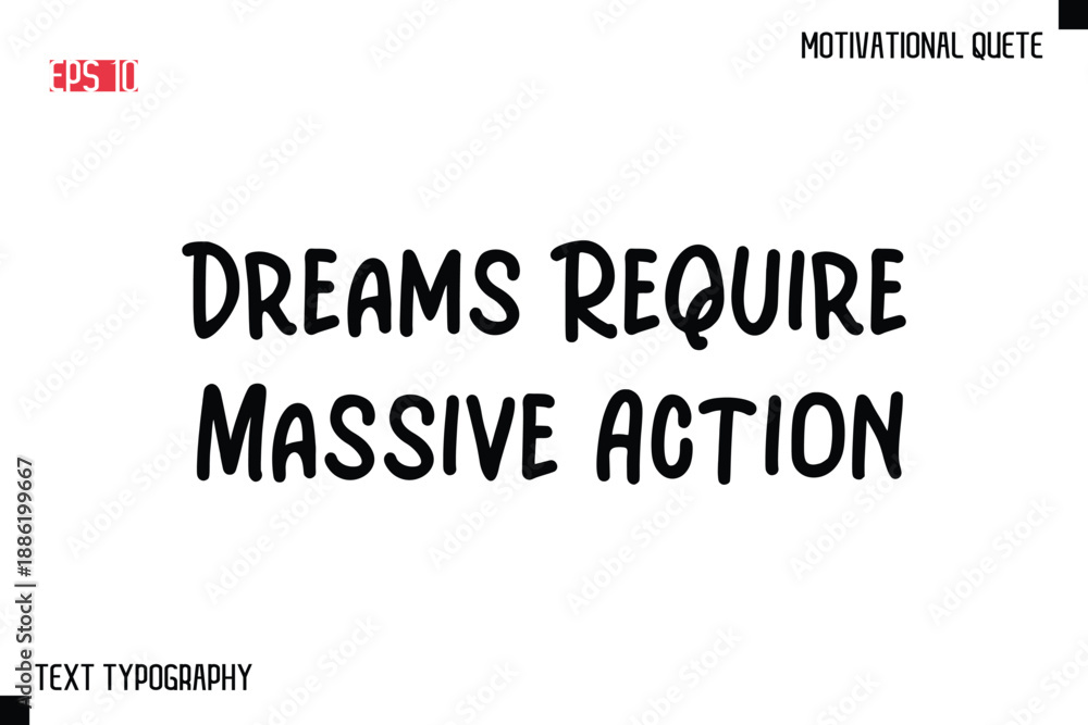 Fototapeta premium Dreams Require Massive Action -Motivational saying Stylish Cursive Text Calligraphy Vector