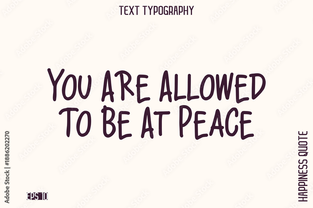 Obraz premium You Are Allowed To Be At Peace -Empowering Self-Love Phrase Typography Vector for Motivational Posters and Digital Prints
