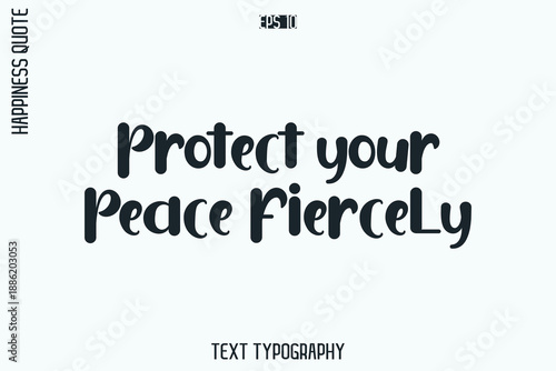 Protect Your Peace Fiercely  -Self-Love Retro Style Typography Lettering Quote Vector for Modern Inspirational Lifestyle