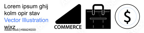 E-commerce, shopping transactions, business concepts, digital marketplaces, retail services, financial trade. Set of icons commerce text, bag graphic and dollar sign. E-commerce and shopping
