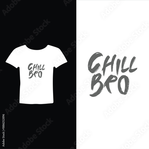 Chill Bro Tee Design: A stylish graphic featuring the words Chill Bro displayed prominently on a white t-shirt, offering a relaxed and casual vibe for apparel.