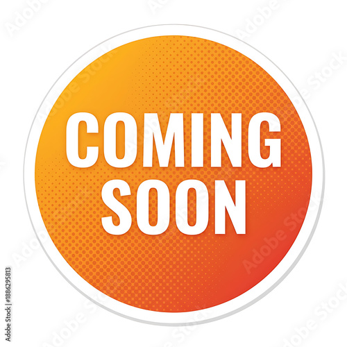Coming Soon Orange Gradient Sticker Badge.