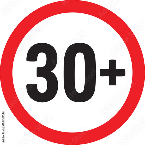 Age Restriction 30 Plus Warning Sign With Red Circle Mature Content Access Symbol