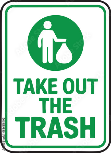 Take Out The Trash Sign With Green Icon Waste Disposal Cleanliness And Hygiene Symbol