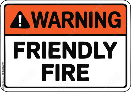 Warning Friendly Fire Safety Sign Icon For Hazard Alert Risk Awareness And Caution Notice