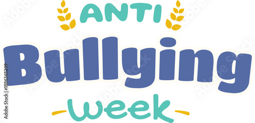 Banner Anti-Bullying Week Campaign Poster text lettering stickers