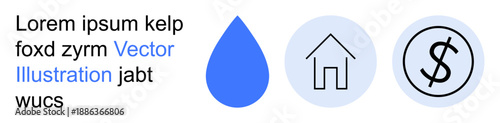 Sustainability, real estate, financial planning, economic stability, resource management, investment. Water droplet, house and dollar symbol icons. Sustainability and financial planning concept