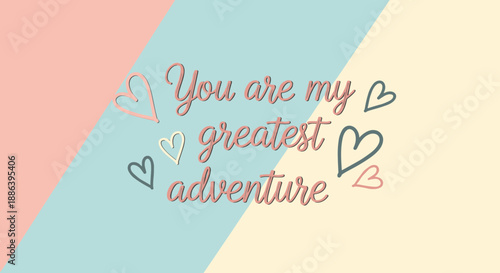 Inspirational quote with pastel background and hearts.