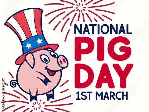 Cartoon pig in patriotic hat celebrating National Pig Day on March 1st with fireworks