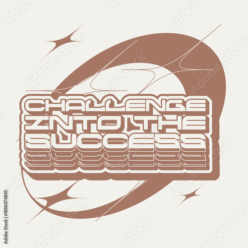 Minimal Y2K Flat Style Typography Art of 'Challenge into the Success' in Futuristic Font with Cosmic Circle Decorations at Behind, Mocha Mousse and Cloud Dancer Color Combination