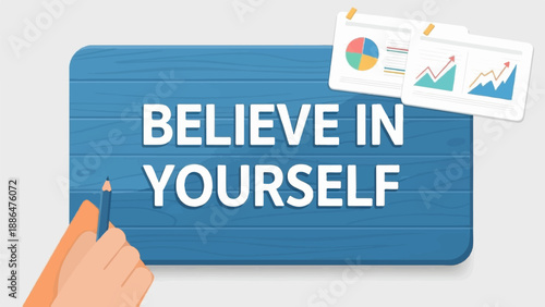 Motivational message on blue wooden board with graphs