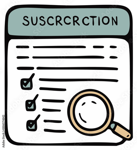 Hand drawn checklist with magnifying glass and the word subscription
