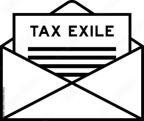 Envelope and letter sign with word tax exile as the headline