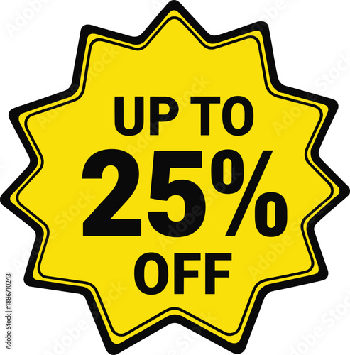 Up To 25 Percent Off Yellow Starburst Badge With Black Outline Discount Label Vector Illustration
