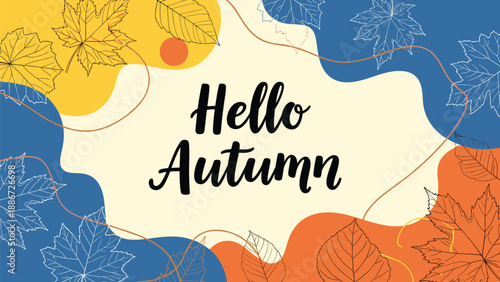 Hello Autumn background featuring colorful abstract shapes, white hand-drawn leaf outlines, and elegant black script calligraphy for text.