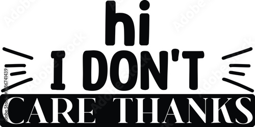 Sassy Funny Quotes Designs, Funny tshirt design,