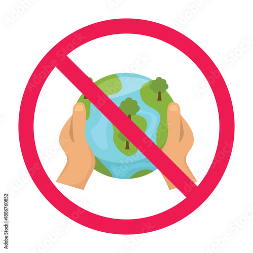 No world domination sign, global control prohibited symbol, planet exploitation ban warning sign, environmental destruction prohibited symbol, no manipulation of global systems icon, vector image