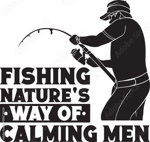 Funny Fishing Quote Design for T-Shirts, Mugs & Prints,Funny Fishing Design SVG | Angler T-Shirt Mug Print Cut File Vector