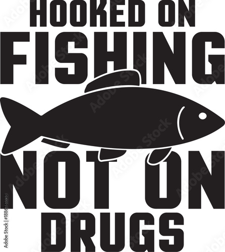 Funny Fishing Quote Design for T-Shirts, Mugs & Prints,Funny Fishing Design SVG | Angler T-Shirt Mug Print Cut File Vector