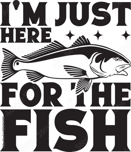 Funny Fishing Quote Design for T-Shirts, Mugs & Prints,Funny Fishing Design SVG | Angler T-Shirt Mug Print Cut File Vector